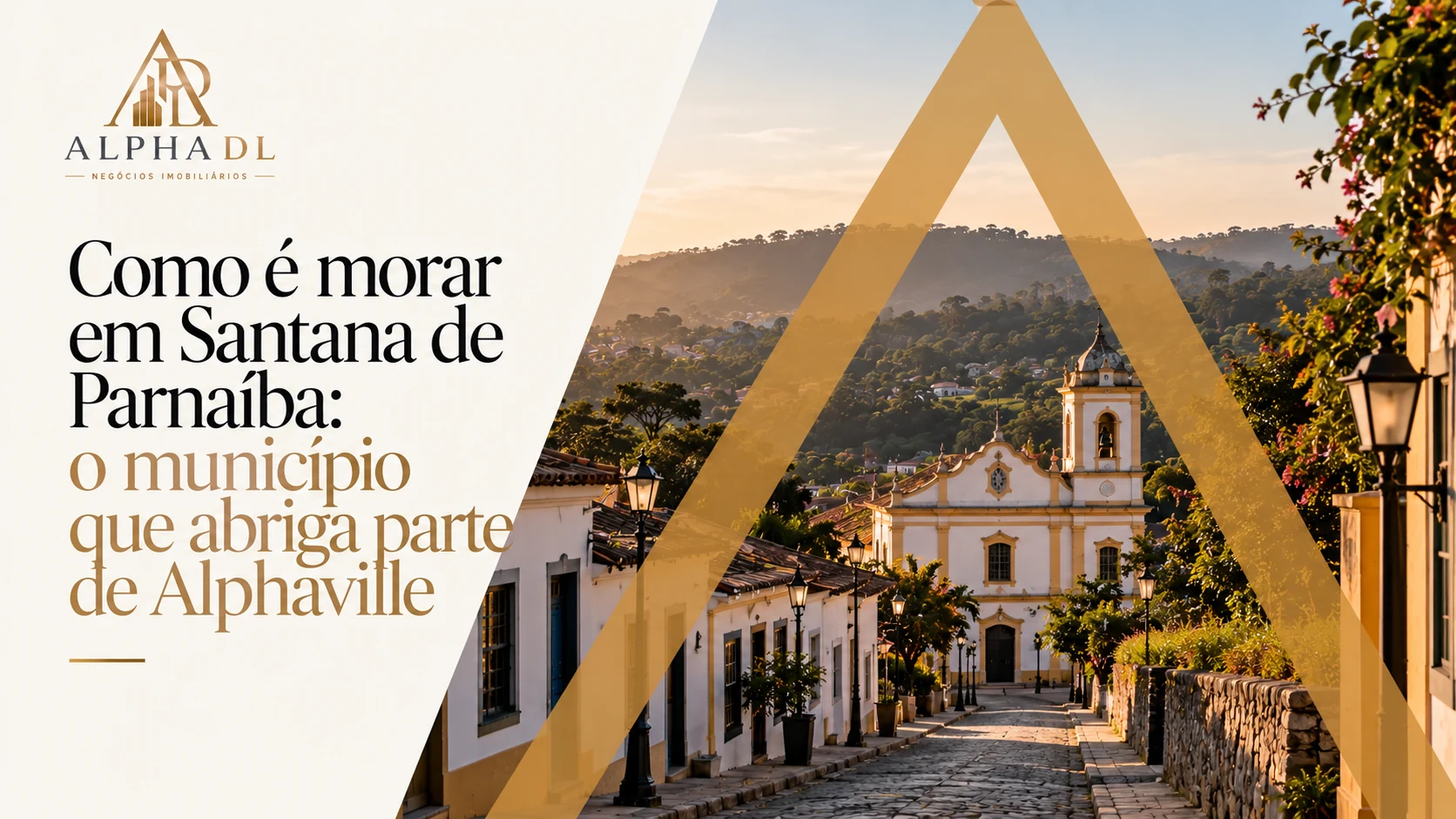 Capa do artigo Como é morar em Santana de Parnaíba: o município que abriga parte de Alphaville — Alpha DL Imóveis
